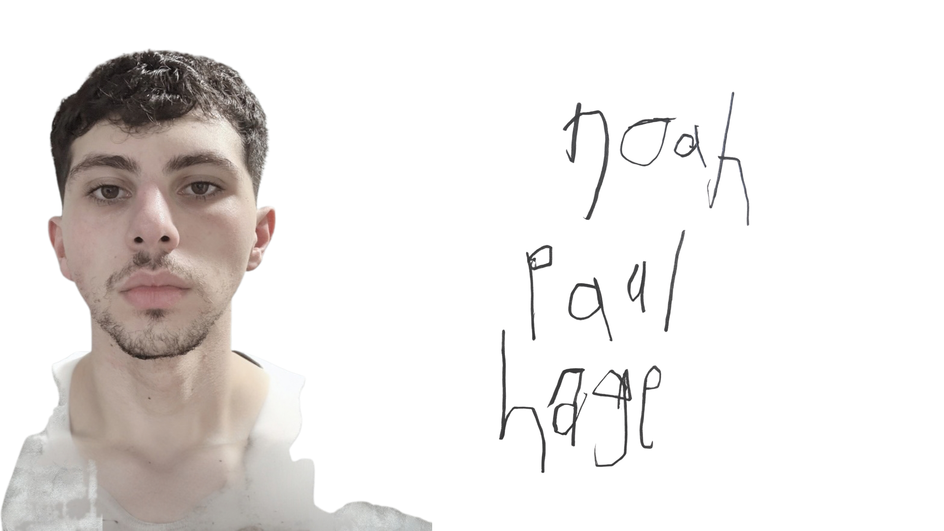 Portrait of Noah Paul Hage with handwritten name